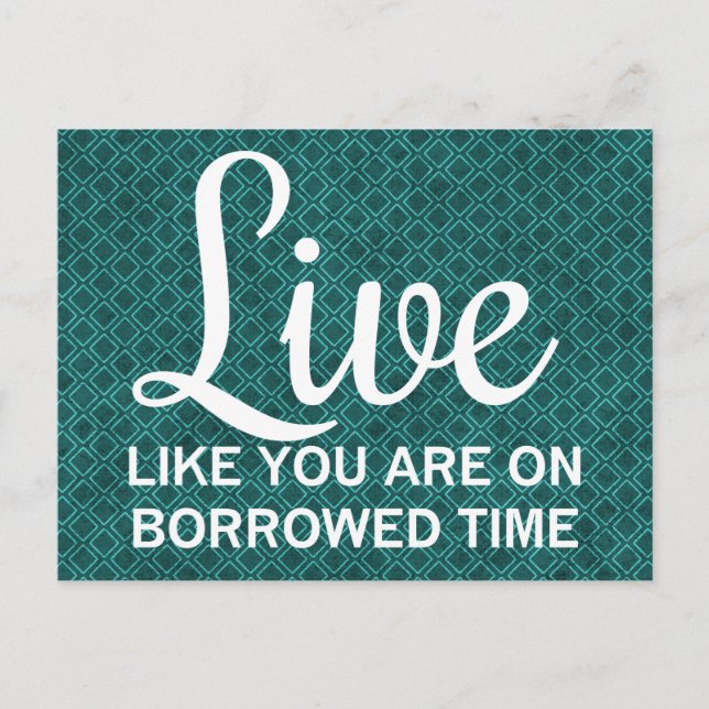 Carte Postale Live Like You are on Borroe Time (Devant)