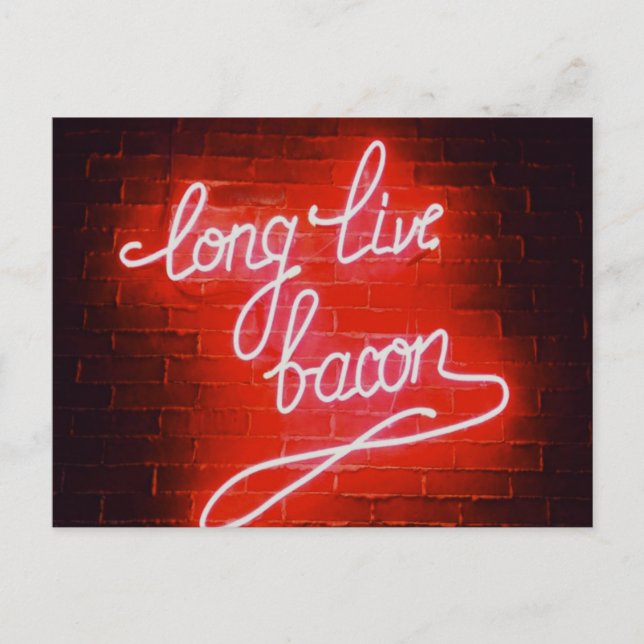 Carte Postale Longue vie Bacon néon signe, amant Bacon (Devant)