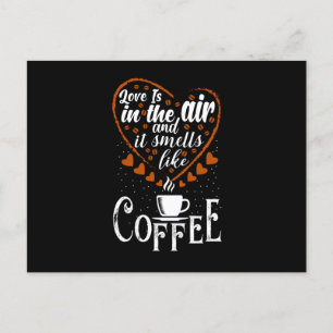 Carte Postale Love est dans The Air it Smells like Coffee