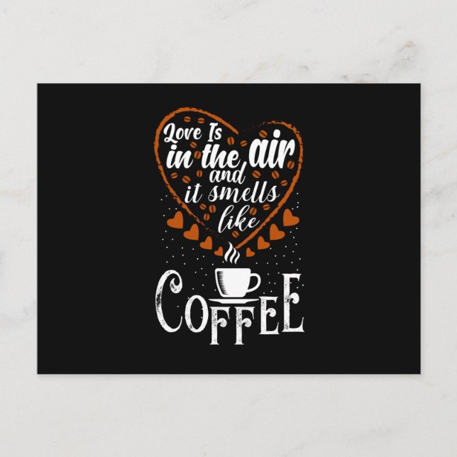 Carte Postale Love est dans The Air it Smells like Coffee (Devant)