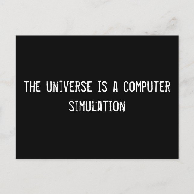 Carte Postale l'univers est une simulation informatique (Devant)