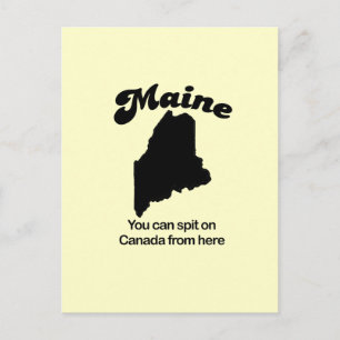 Carte Postale Maine Motto - Vous pouvez cracher sur le Canada d'