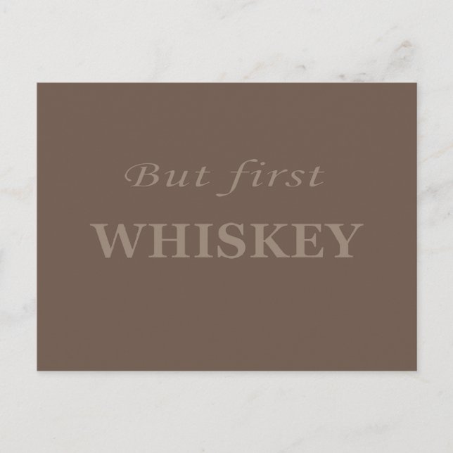 Carte Postale Mais d'abord citations de whiskey drôles (Devant)