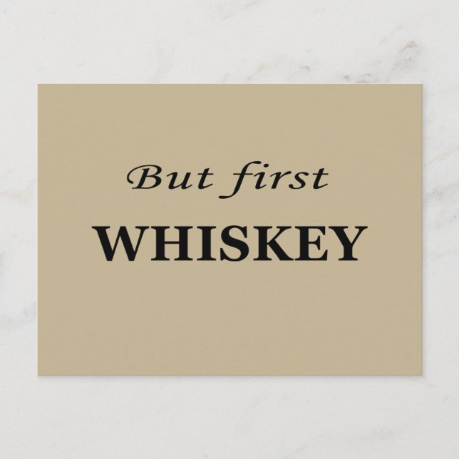 Carte Postale Mais d'abord citations de whiskey drôles (Devant)