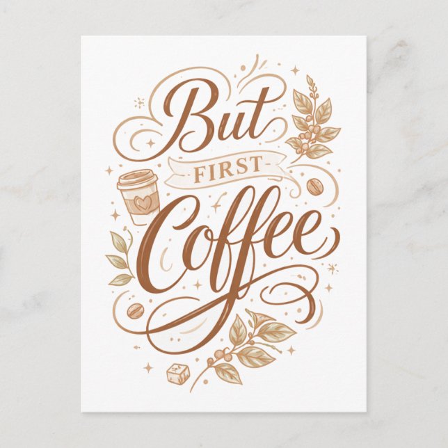 Carte Postale "Mais d'abord, un café" (Devant)