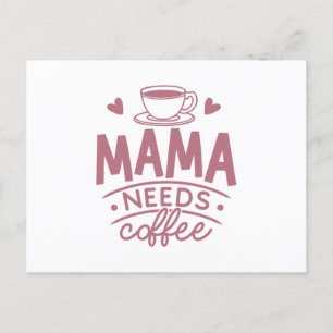 Carte Postale Mama a besoin de café Maman Fête des Mères Idée ca
