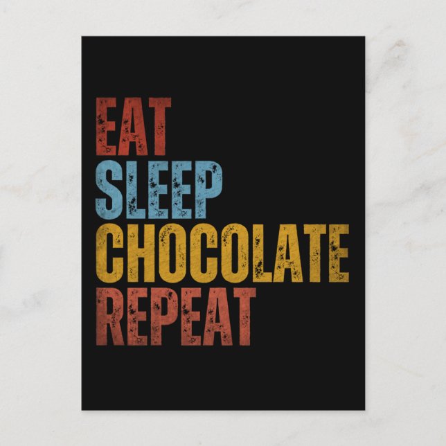 CARTE POSTALE MANGER DORMIR CHOCOLAT RÉPÉTER (Devant)