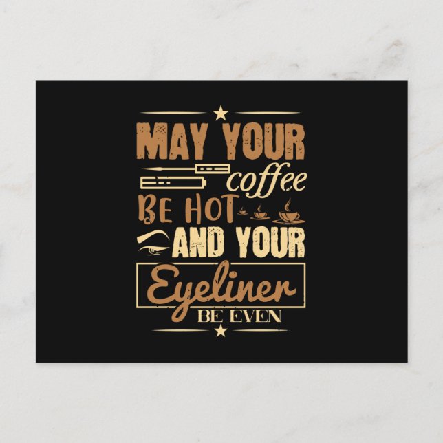 Carte Postale Maquillage - Café Chaud Et Même L'eye-liner (Devant)