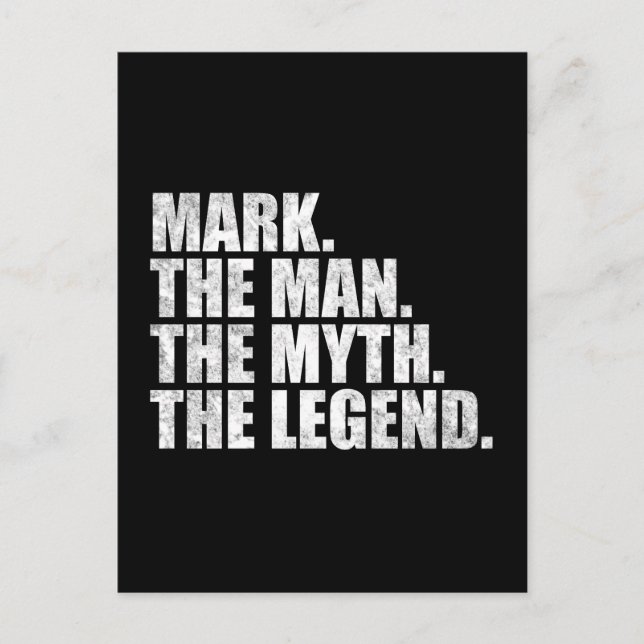 Carte Postale Mark name, Mark The Man The Myth The Legend (Devant)