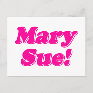 Carte Postale Mary Sue !