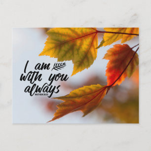 Carte Postale Matthew 28 20 I Cas de Leaves With You Always