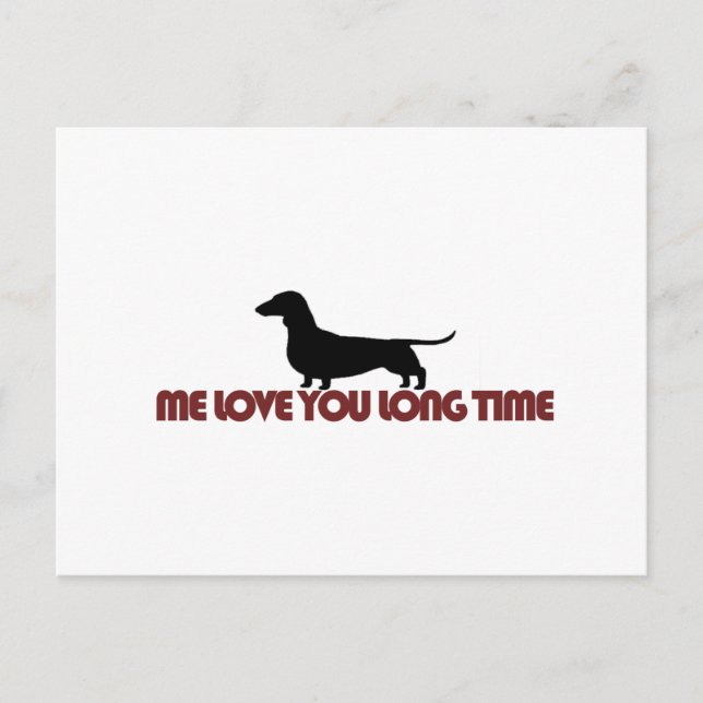 Carte Postale Me Love You Long Time Dachshund (Devant)