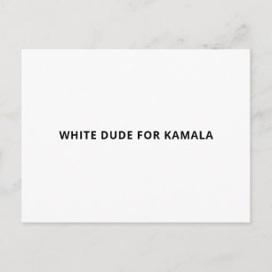 Carte Postale Mec blanc pour Kamala drôle simple texte blanc