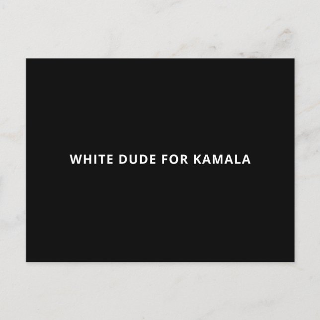 Carte Postale Mec blanc pour Kamala drôle simple texte noir (Devant)