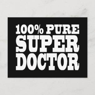 Carte Postale Médecins Anniversaire Fêtes : 100% Pure Super Doct