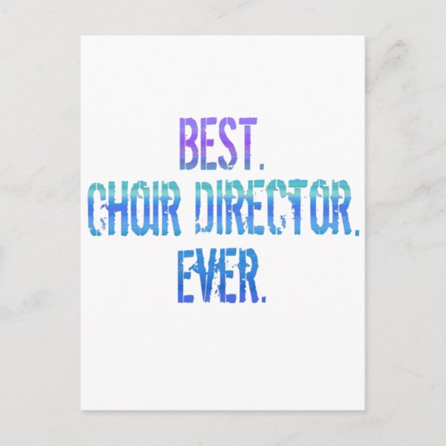 Carte Postale Meilleur. Directeur du Choeur. Jamais. (Devant)