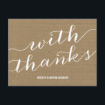Carte Postale Merci Rustique Kraft papier<br><div class="desc">Cette carte postale de remerciement décontractée-chic présente le texte "Avec remerciements" dans un script de calligraphie géant contre un arrière - plan de style papier kraft.</div>