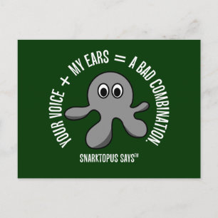 Carte Postale Mes oreilles saignent chaque fois que je vous écou