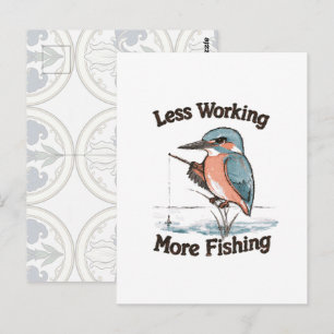 Carte Postale Moins de Travail Plus de Pêche Martin-Pêcheur Mign