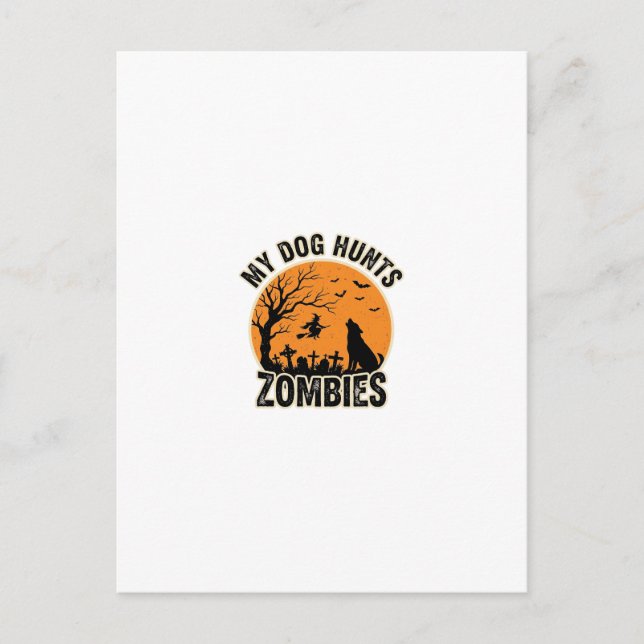 Carte Postale Mon chien chasse les zombies conception de chien H (Devant)