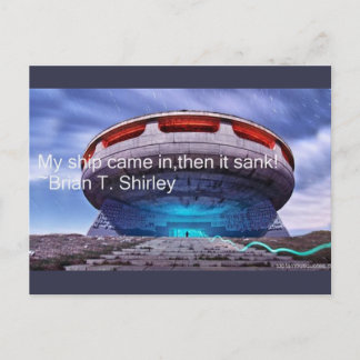 Carte Postale "Mon navire est entré, mais il a coulé"
