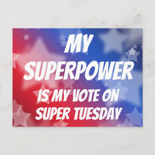 Carte Postale Mon super-pouvoir est mon vote sur le Super mardi