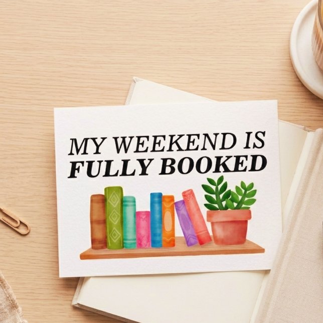 Carte Postale Mon week-end est entièrement réservé à la lecture  (My weekend is fully booked postcard)