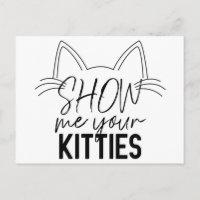 Montrez-Moi Votre Citation Kitties Drôle Joie Typo