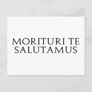 Carte Postale Morituri Te Salutamus