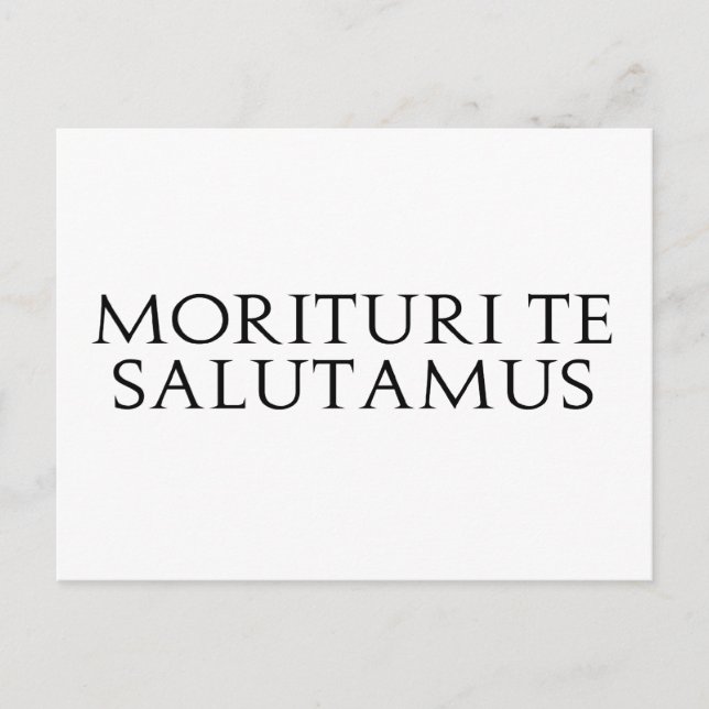 Carte Postale Morituri Te Salutamus (Devant)