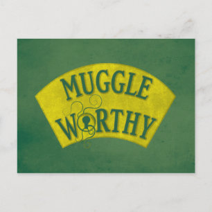 CARTE POSTALE MUGGLE WORTHY™