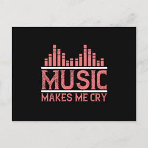 Carte Postale Musique - La musique me fait pleurer