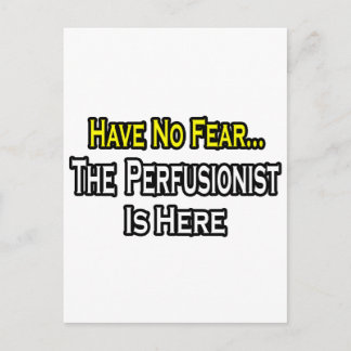 Carte Postale N'Ai Pas Peur, Le Perfusionniste Est Là