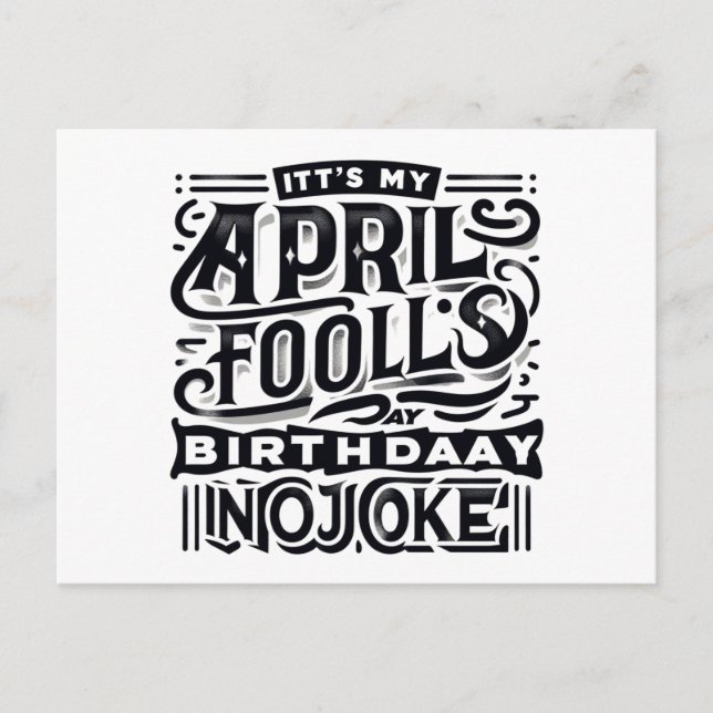 Carte Postale Né à April Fools Day Sérieusement C’est mon annive (Devant)
