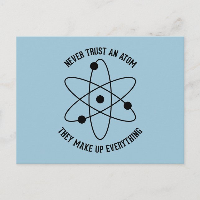 Carte Postale Ne jamais faire confiance à un Atom (Devant)