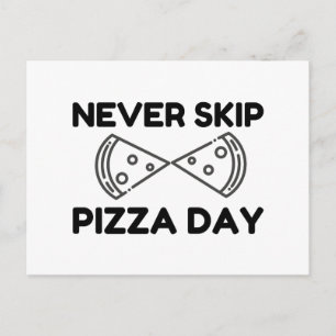 Carte Postale Ne jamais ignorer la journée de la pizza