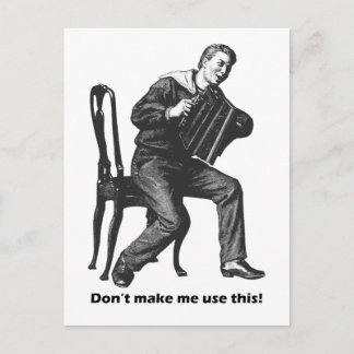 Carte Postale Ne me fais pas utiliser ceci ! (Accordéon)