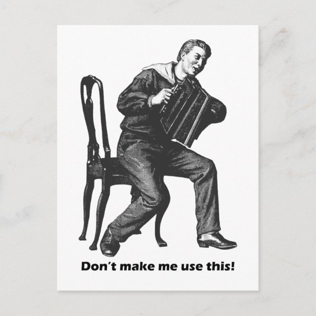 Carte Postale Ne me fais pas utiliser ceci ! (Accordéon) (Devant)