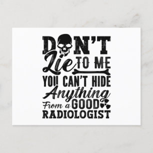 Carte Postale Ne me mentez pas Technologue Xray Radiology Tech