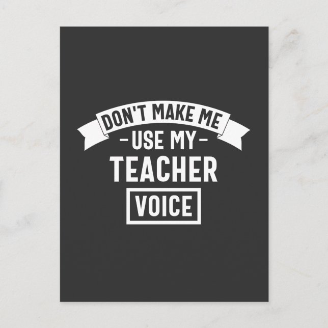 Carte Postale ne m'oblige pas à utiliser ma voix d'enseignant (Devant)