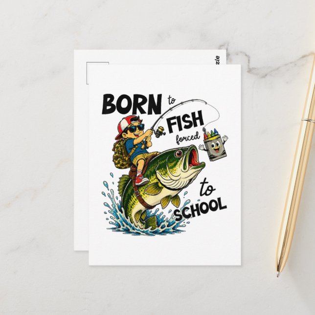 Carte Postale Né pour aller à la pêche forcé d'aller à l'école (Devant/Arrière en situation)