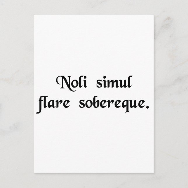 Carte Postale Ne sifflez pas et ne buvez pas en même temps. (Devant)