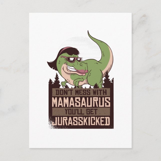 Carte Postale Ne taquinez pas Mamasaurus vous allez vous faire J (Devant)