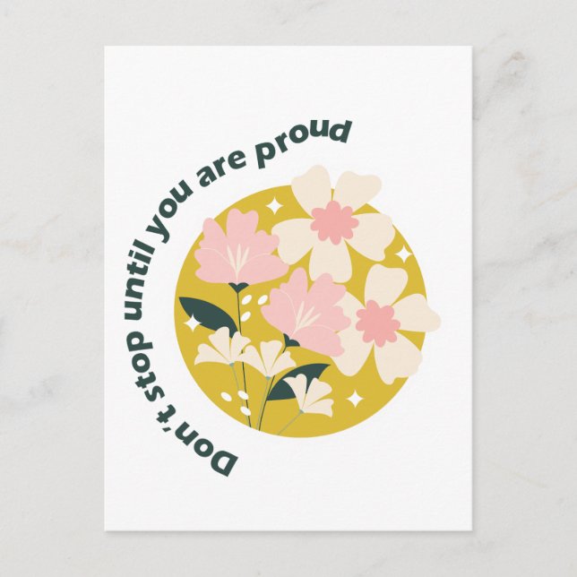 Carte Postale Ne vous arrêtez pas tant que vous n’êtes pas fier  (Devant)