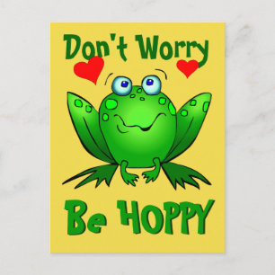 Carte Postale Ne vous inquiétez pas Be Hoppy Cute Green Frog w H