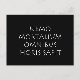 Carte Postale Nemo mortalium omnibus horis sapit