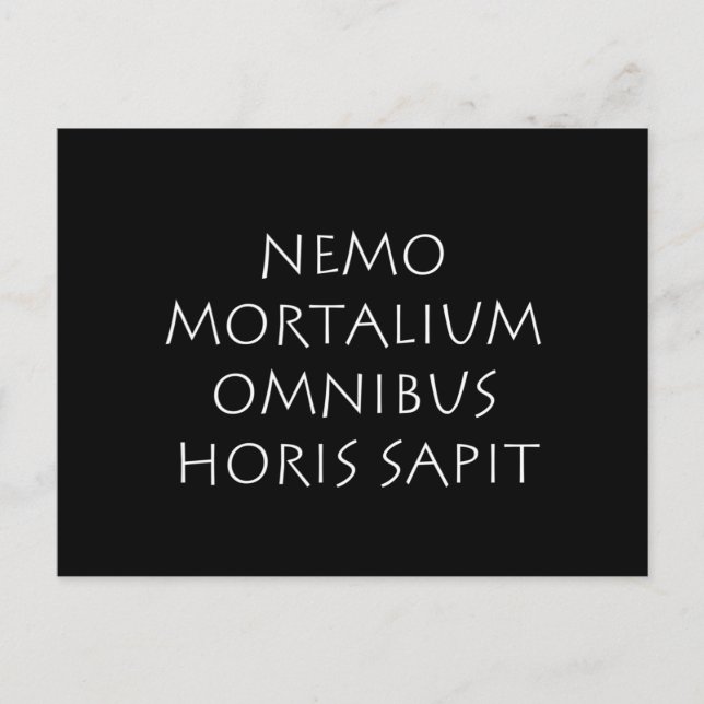 Carte Postale Nemo mortalium omnibus horis sapit (Devant)