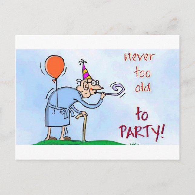 Carte Postale Never Too Old To Party (Devant)