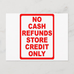Carte Postale No cash Refunds Credit Sign