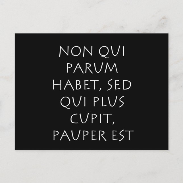 Carte Postale Non qui parum habet sed qui plus cupit pauper est (Devant)